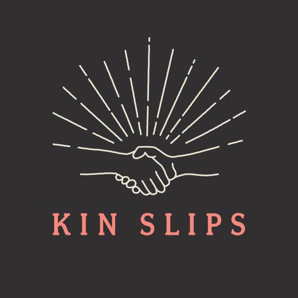 Kin Slips